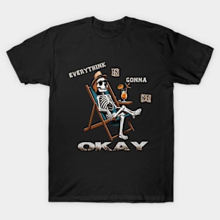 funny skeleton dog everythink is gonna be okay T-Shirt